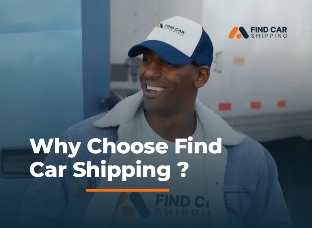 Why Choose Find Car Shipping? Findcarshipping.com